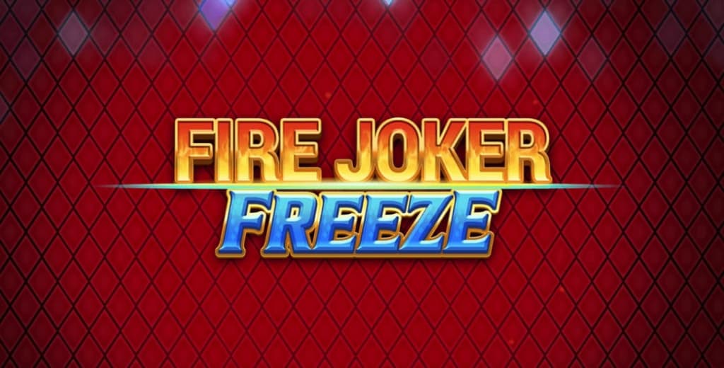 Fire joker freeze