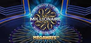Who Wants To Be A Millionaire Megaways（フ―・ウォンツ・トゥ・ビー・ア・ミリオネア・メガウェイズ）